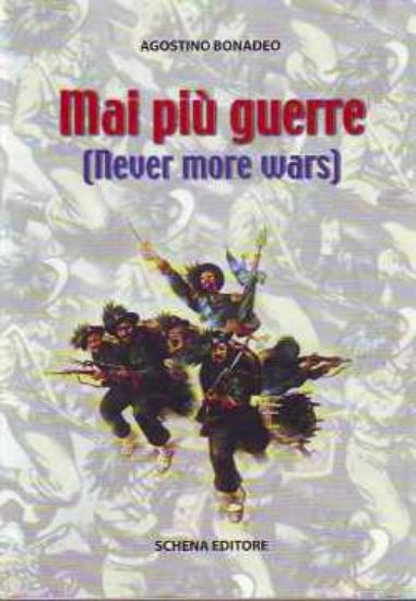 Immagine di MAI PIÙ GUERRE (NEVER MORE WARS)